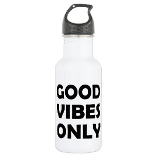 Botella De Agua Buenas vibraciones para siempre   Mantener positiv
