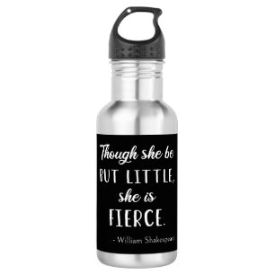 Botella De Agua Cita de Shakespeare - Pequeña pero Feroz II
