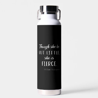 Botella De Agua Cita de Shakespeare - Pequeña pero Feroz II