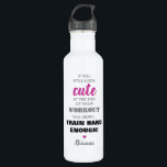Botella De Agua Cita y nombre inspiradores para Girly<br><div class="desc">Botella de agua personalizada para cuando llegas al gimnasio,  con la graciosa cita 'Si todavía te ves linda al final de tu entrenamiento,  ¡no entrenaste lo suficiente!',  un lindo corazón y tu nombre.</div>