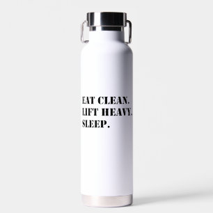 Botella De Agua Come Limpio. Levantar fuerte. Duerme.
