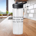 Botella De Agua Crear su propia cotización<br><div class="desc">Crea tu propia botella de agua de cita personalizado. Un gran regalo personalizado simplemente añade tu propio texto. Presenta una tipografía de máquina de escribir minimalista.</div>