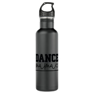 Botella De Agua Dance Mama Shirt Dance Mom Dancer Funny Mama Mothe