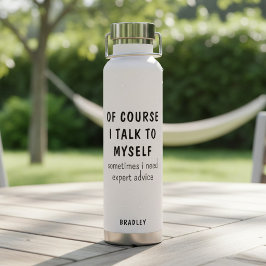 Botella De Agua Dichos divertidos por supuesto que hablo conmigo m