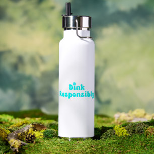 Botella De Agua Dink Responsablemente - Regalo Divertido de Pickle