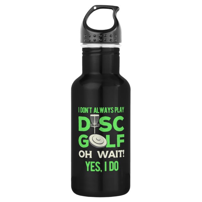 Botella De Agua Disc Golf Player | I Do Not Always Play Disc Golf (Anverso)