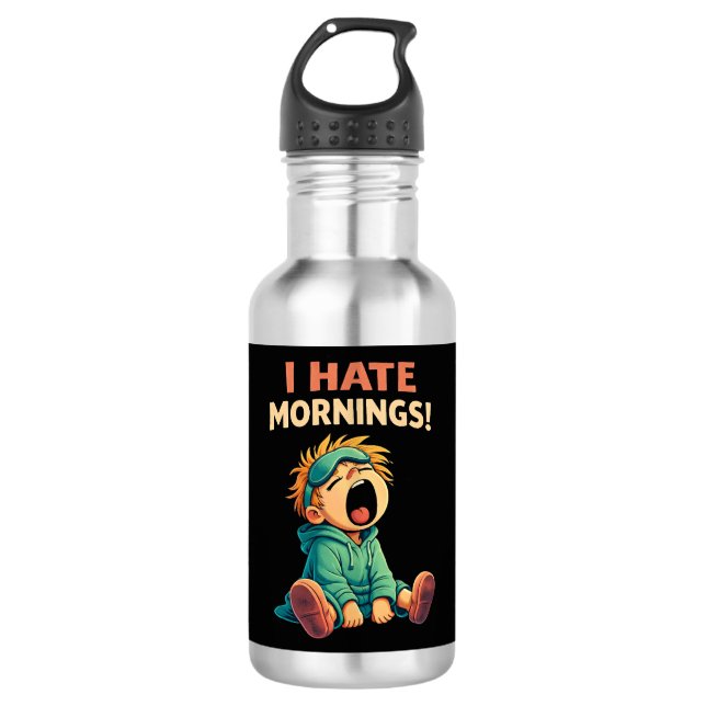 Botella De Agua Divertido Odio las Mañanas Soñoliento (Anverso)