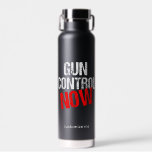 Botella De Agua El control de armas ahora Personalizado de reforma<br><div class="desc">Es hora de que nuestro gobierno apruebe leyes y regulaciones más estrictas para proteger a nuestros ciudadanos y reducir nuestros índices de criminalidad. Creo en la verificación de antecedentes, las leyes sensatas sobre armas y la reforma de las armas. Diseño político audaz para los ciudadanos contra la violencia armada que...</div>