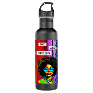 Botella De Agua Eres Fabuloso   Mujer de color