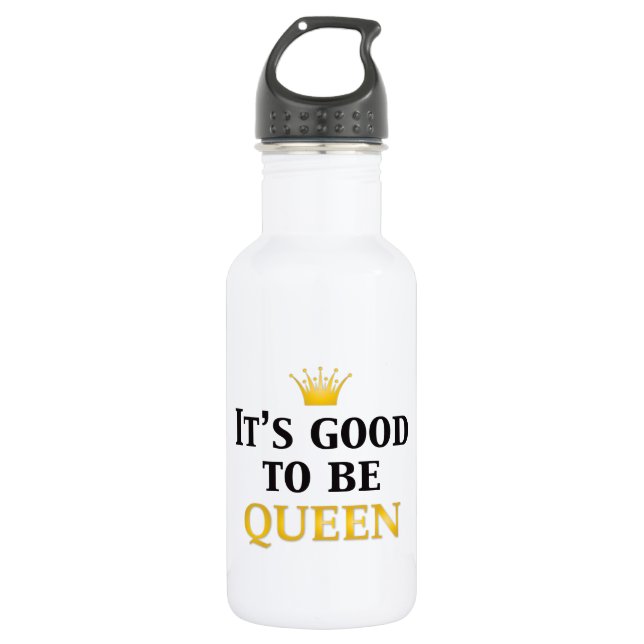 Botella De Agua ¡Es bueno ser reina! (Anverso)