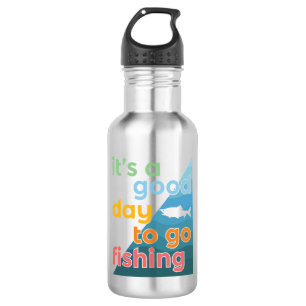 Botella De Agua Es un buen día para ir a pescar