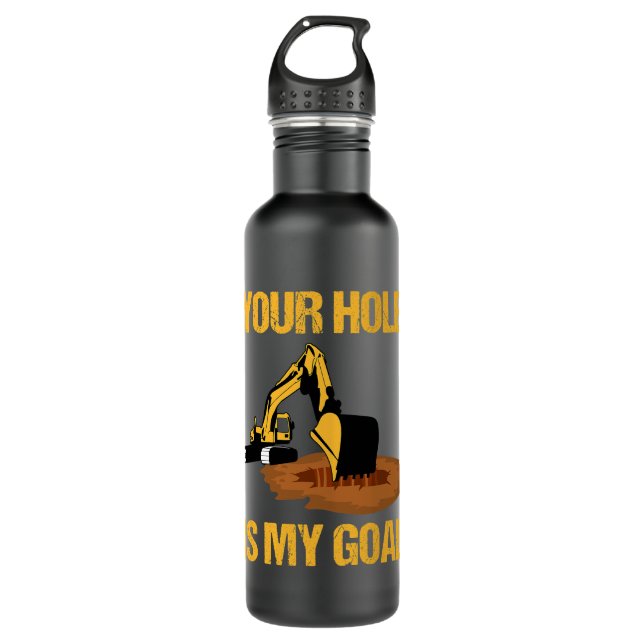 Botella De Agua Excavator Ex Your Hole Is My Goal Excavator Driver (Anverso)