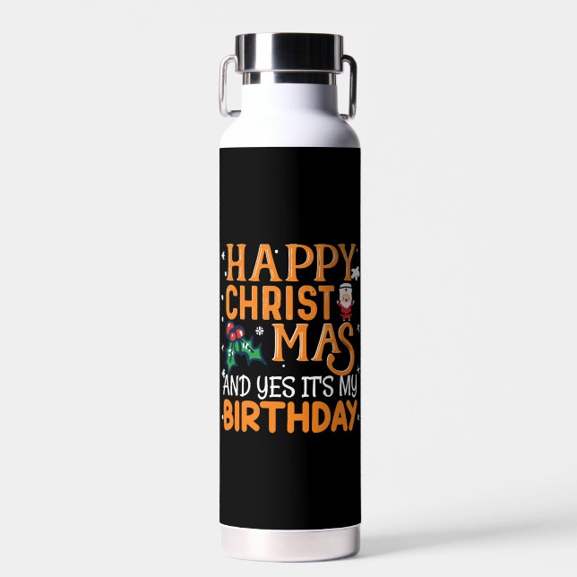 Botella De Agua Feliz Navidad y sí, es mi cumpleaños (Delantero)