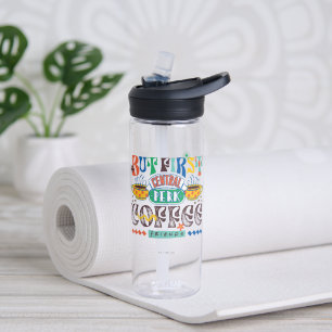 Botella De Agua FRIENDS™   Pero Primero Café Gráfico Vibrante