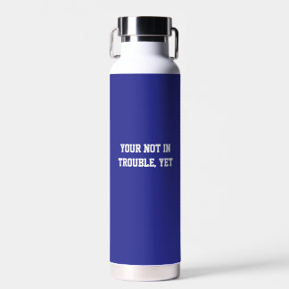 Botella De Agua Fun Blue Sarcastic Quote Reacher Water Bottle