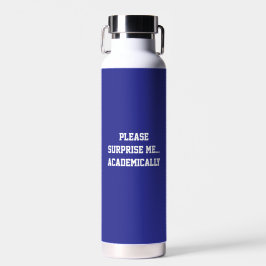 Botella De Agua Fun Blue sarcastic Quote Teachers