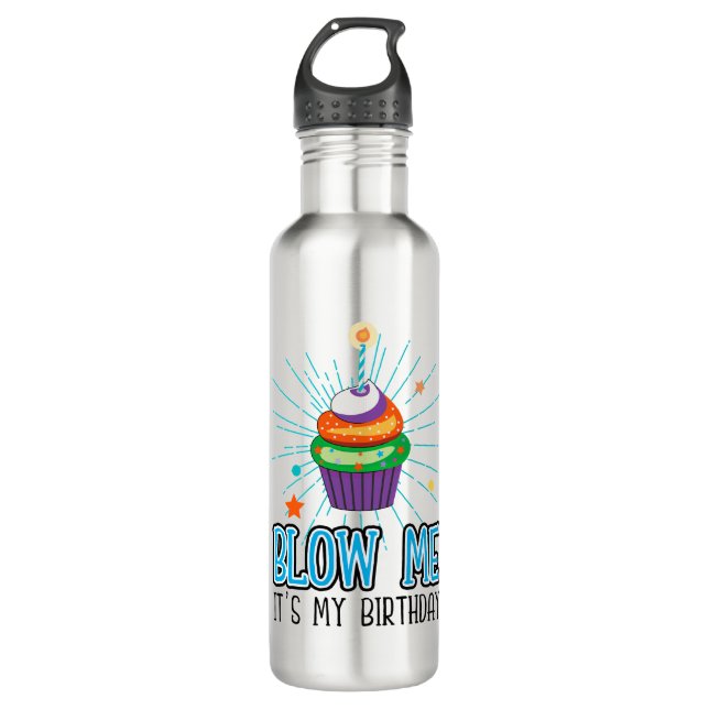 Botella De Agua Funny Cupcake Candle Blow Me It's My Birthday  (Anverso)