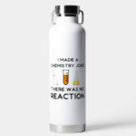 Botella De Agua Funny Science lover chemistry chiste<br><div class="desc">Chiste de química científica divertida</div>