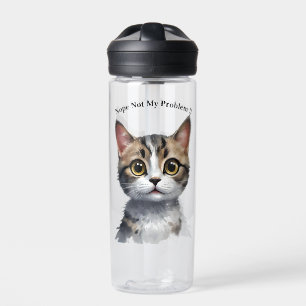 Botella De Agua Gato Divertido Dice No Es Mi Problema,