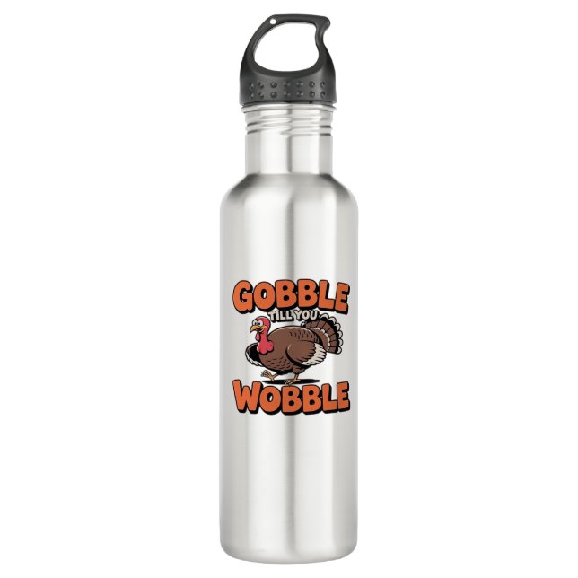 Botella De Agua Gobble hasta que tambores - Gracioso Personalizado (Anverso)