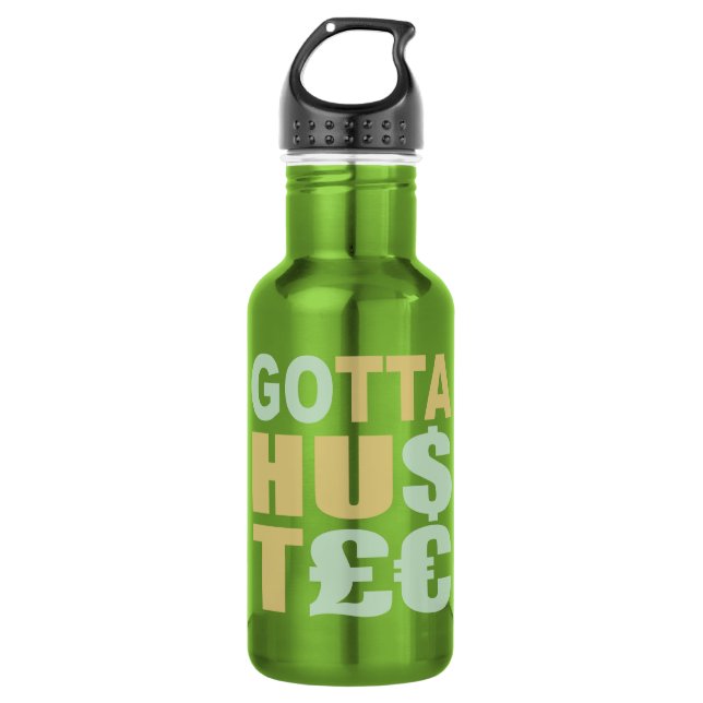 BOTELLA DE AGUA GOTTA HUSTLE / HU$T£€ (Anverso)