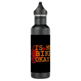 Botella De Agua Graciosa Cita De Bicicleta - ¿Está Bien Mi Bicicle