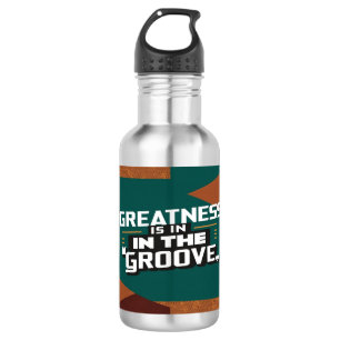 Botella de agua Greatness Is In The Groove