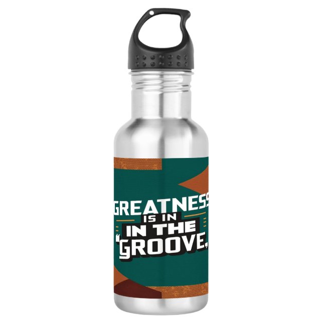 Botella de agua Greatness Is In The Groove (Anverso)