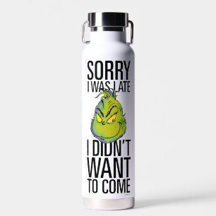 Botella De Agua Grinch   Divertido Lo siento, llegué tarde, no que