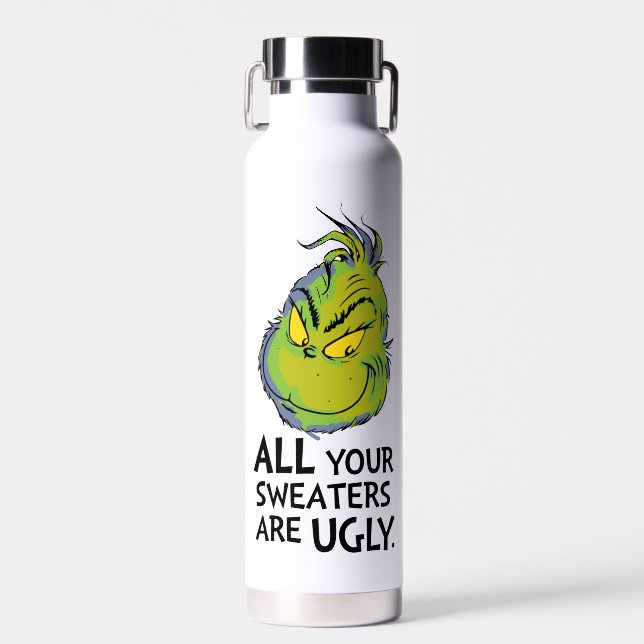 Botella De Agua Grinch | Todos tus suéteres son feos (Delantero)