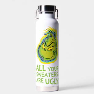 Botella De Agua Grinch Todos tus suéteres son feos cita