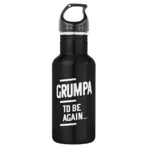 Botella De Agua Grumpa De Nuevo   Regalo del abuelo