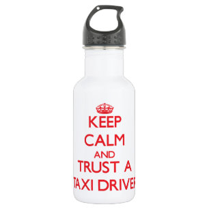Botella De Agua Guarde la calma y confíe en un taxista