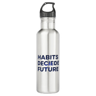 Botella De Agua Habits Decide Future