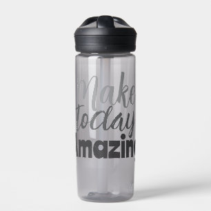 Botella De Agua Haz que Hoy Sea Increíble Cita Inspiradora