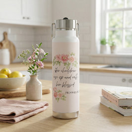 Botella De Agua Her children rise up and call her blessed