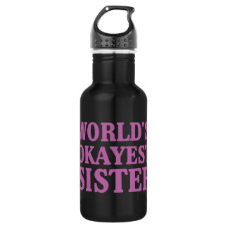Botella De Agua Hermana de Okayest del mundo