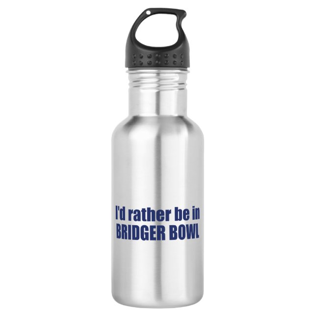 Botella De Agua I'd Rather Be In Bridger Bowl (Anverso)