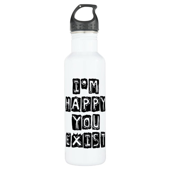 Botella De Agua I'm happy you exist (Anverso)