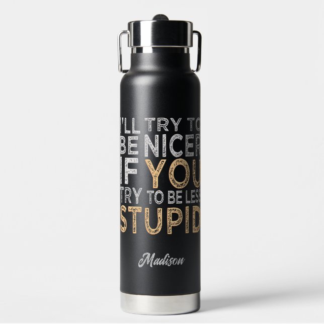 Botella De Agua Intentar ser un nombre personalizado más bonito (Frente)