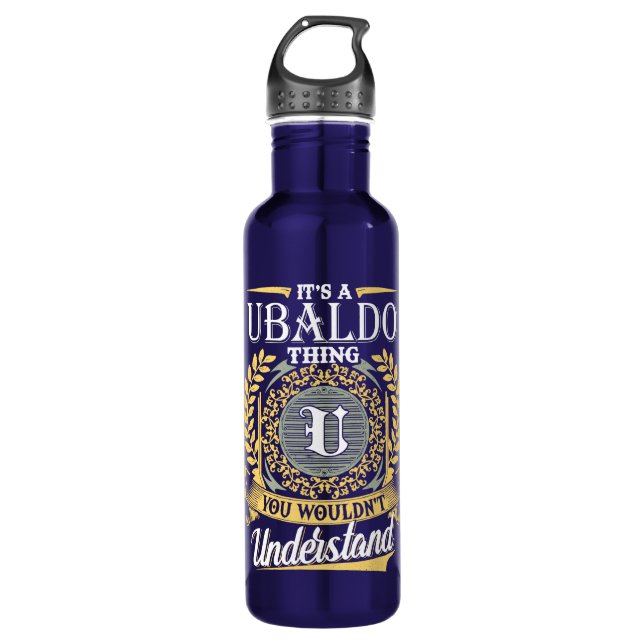Botella De Agua It's A Ubaldo Thing You Couldn't Understand (Anverso)
