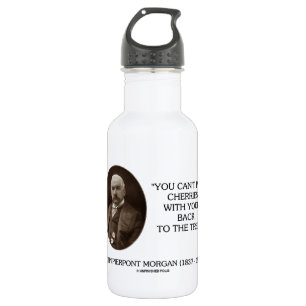 Botella De Agua J.P. Morgan usted no puede escoger cerezas de