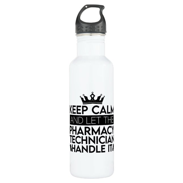 Botella De Agua Keep Calm And Let Pharmacist Pharmacy Technician (Anverso)