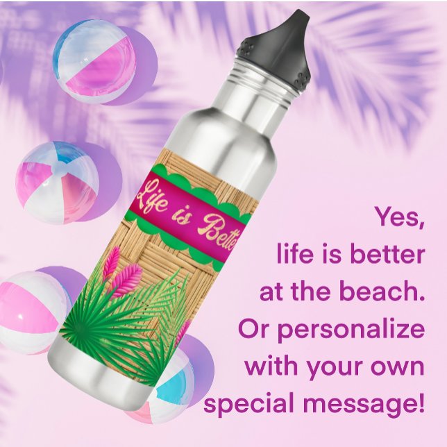Botella De Agua La vida es mejor en la playa tropical (A great gift for your special Island Girl!)