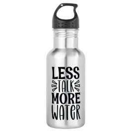Botella De Agua Less Talk More Water - Motivational