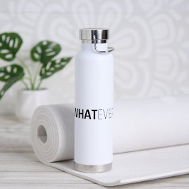 BOTELLA DE AGUA 'LO QUE SEA'