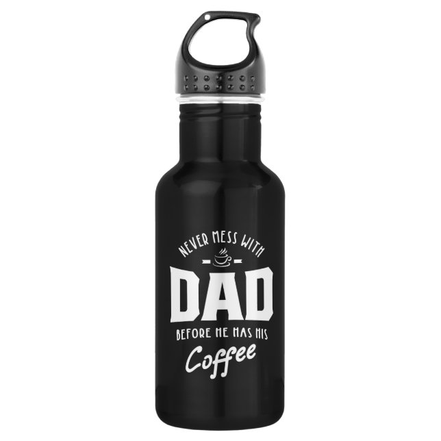 Botella De Agua Los Hombres Nunca Se Mueven Con Su Papá Antes De Q (Anverso)