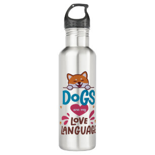 Botella De Agua Los perros son mi lengua de amor
