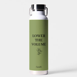 Botella De Agua Lower the Volume Sage Green With Custom Name 