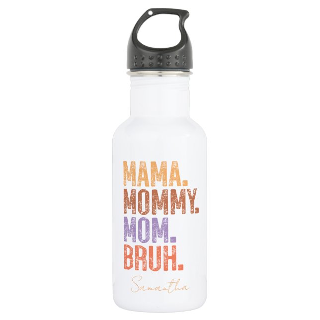 Botella De Agua Mamá. Mamá. Mamá. Bruh (Anverso)